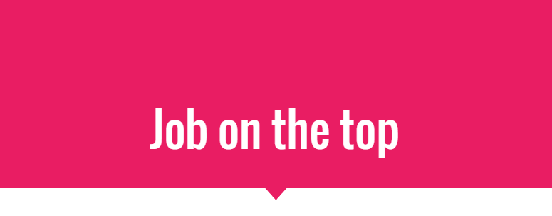 JOB ON THE TOP